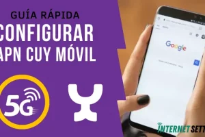 Configurar APN Cuy Movil Perú Internet 4G LTE 5G en Android y iPhone 2025
