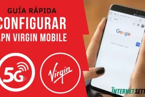 Configurar APN Virgin Mobile Colombia Internet 4G LTE 5G en Android y iPhone 2025