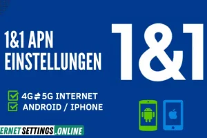 1&1 APN Einstellungen 5G Internet für Android und iPhone 2025