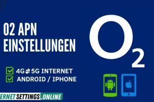 O2 APN Einstellungen 5G Internet für Android und iPhone 2025