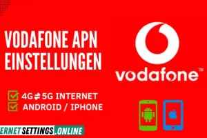 Vodafone APN Einstellungen 5G Internet für Android und iPhone 2025